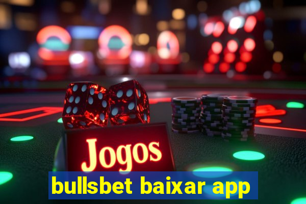 bullsbet baixar app